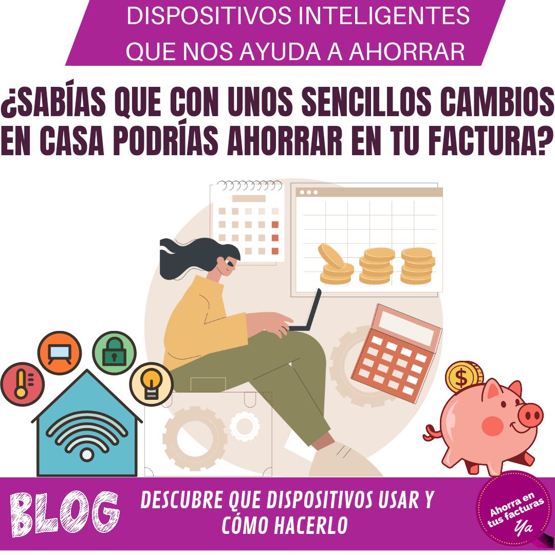 Dispositivos inteligentes que te ayudan a ahorrar